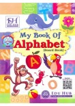 Edu Hub My Book of Alphabet (Board Book)